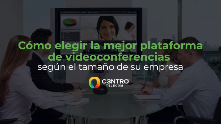 La mejor plataforma de videollamadas para tu empresa