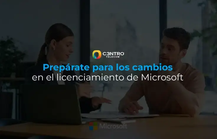 Prepárate para los cambios en el licenciamiento de Microsoft