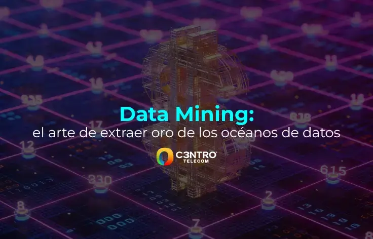 Data Mining: el arte de extraer oro de los océanos de datos