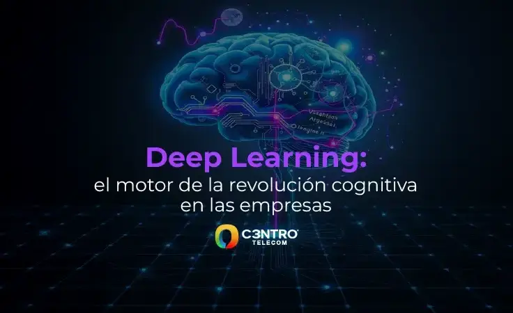 Deep Learning: el motor de la revolución cognitiva en las empresas