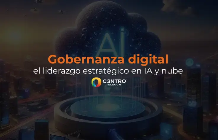 Gobernanza digital, el liderazgo estratégico en IA y nube