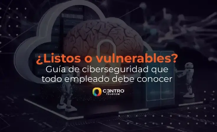 ¿Listos o vulnerables?  Guía de ciberseguridad para empleados