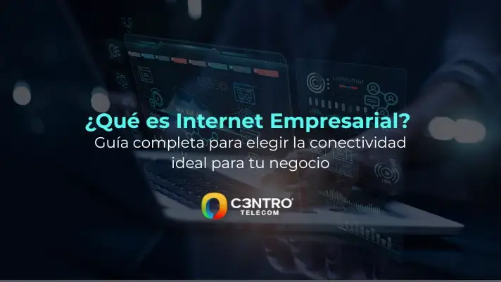 Internet Dedicado: la conexión ideal para tu empresa