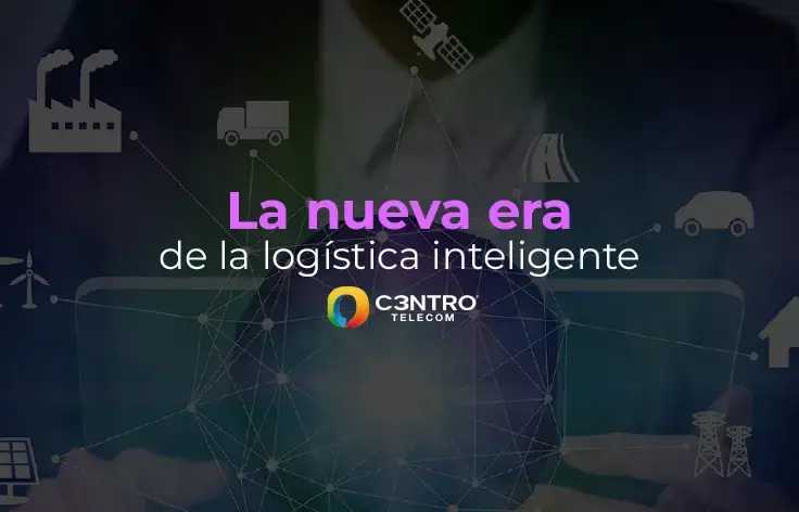 La nueva era de la logística inteligente