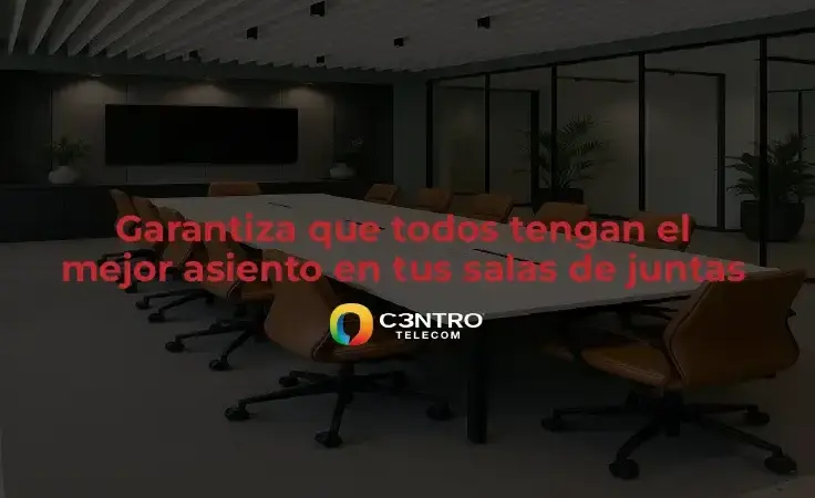 Garantiza que todos tengan el mejor asiento en tus salas de juntas