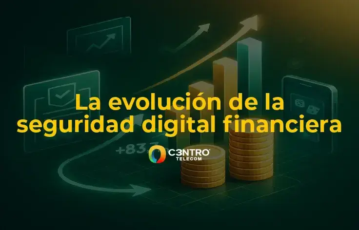 La evolución de la seguridad digital financiera