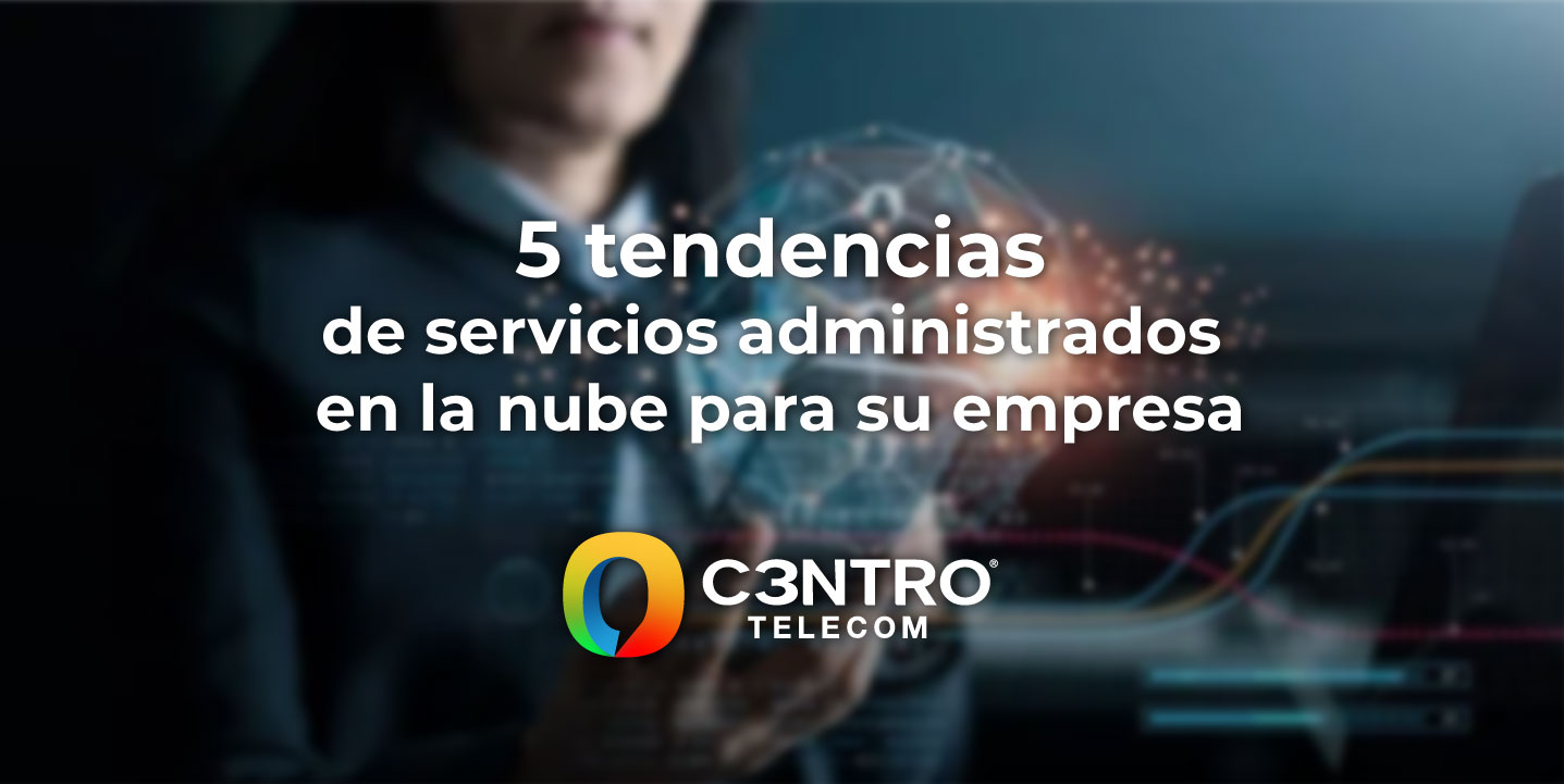 5-tendencias-de-servicios-administrados-en-la-nube-para-su-empresa