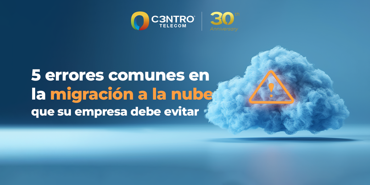 5_errores_comunes_en_la_migración_a_la_nube_que_su_empresa_debe_evitar
