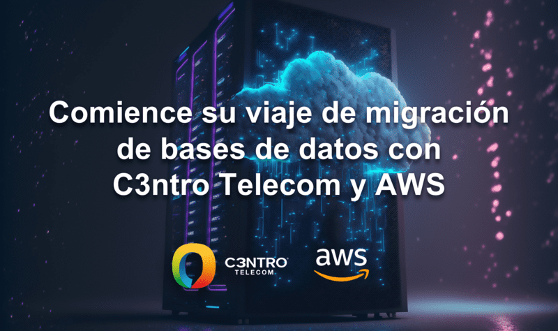Comience su viaje de migración de bases de datos con C3ntro y AWS