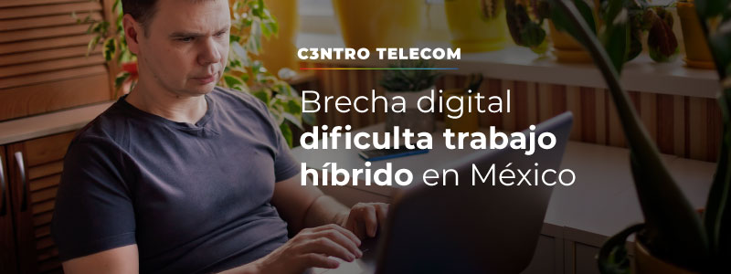 Brecha-digital-dificulta-trabajo-hibrido-en-Mexico