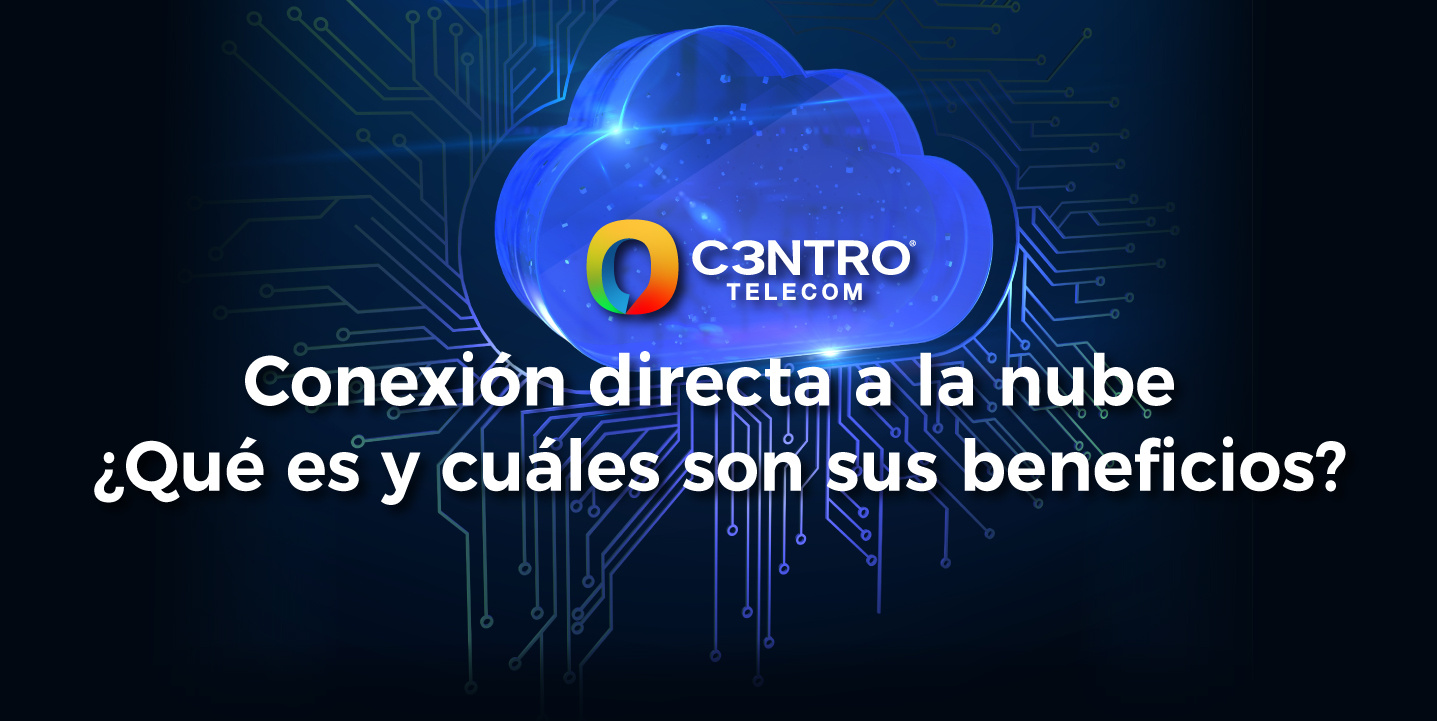 Conexion-directa-a-la-nube-Que-es-y-cuales-son-sus-beneficios