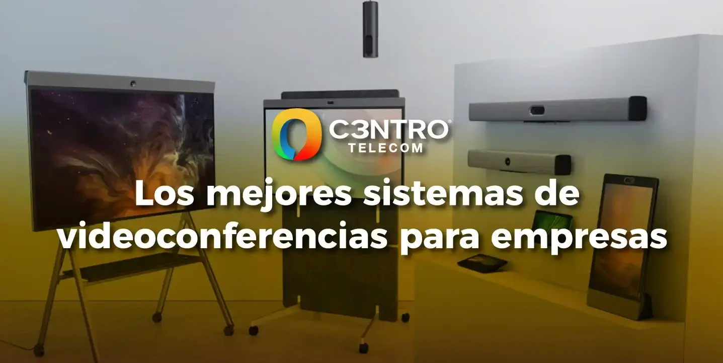 Los mejores dispositivos para realizar videoconferencias. 