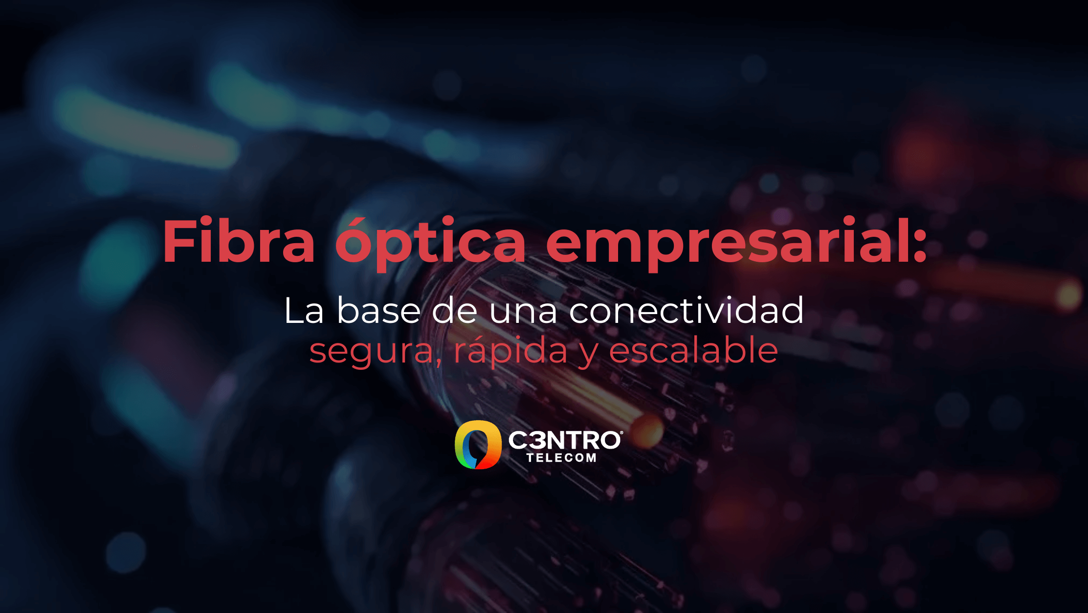 Internet empresarial de fibra óptica.