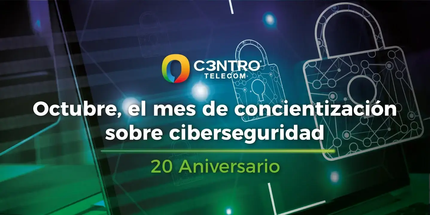 Octubre, el mes de la concientización en ciberseguridad.