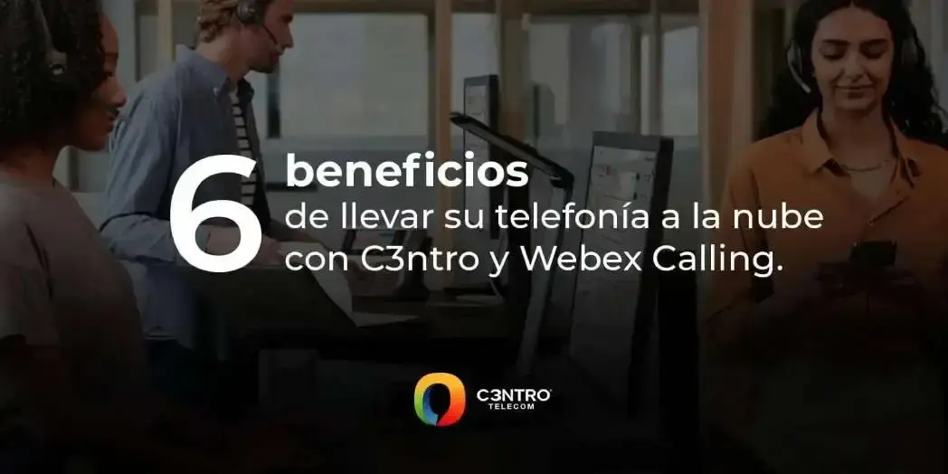 Call Center haciendo uso de la telefonía IP que ofrece Cisco Webex Calling